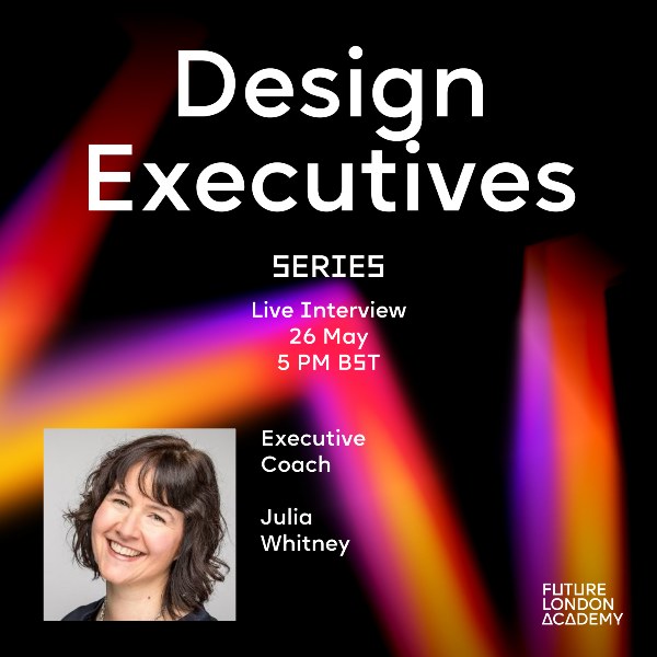 Design Executives Series with Executive Coach, Julia Whitney