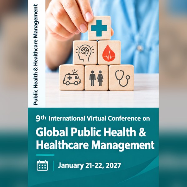 9th International Virtual Conference on Global Public Health & Healthcare Management