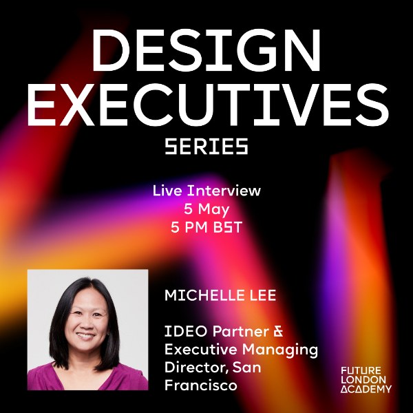 Design Executives Series with IDEO Partner, Michelle Lee 5 May