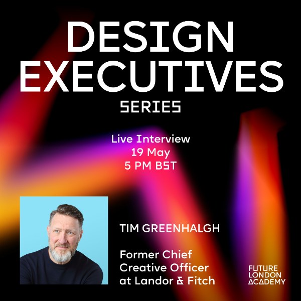 Design Executives Series with former CCO at Landor & Fitch, Tim Greenhalgh