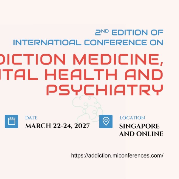 2nd Edition of International Conference on Addiction Medicine, Mental Health and Psychiatry